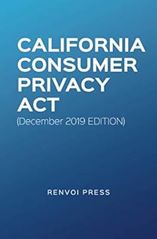 Paperback California Consumer Privacy Act (December 2019 Edition) Book