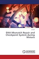 DNA Mismatch Repair and Checkpoint System during Meiosis 3659642223 Book Cover