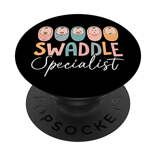 Swaddle Specialist NICU Mother Baby Nurse Tech Neonatal ICU PopSockets PopGrip Intercambiable