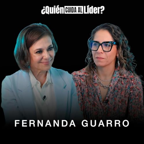 『59. Cómo convertir una crisis personal en éxito profesional | Directora de 3M México Fernanda Guarro』のカバーアート