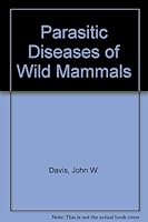Parasitic Diseases of Wild Mammals 0702003743 Book Cover