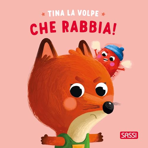 Preisvergleich Produktbild Tina la volpe. Che rabbia! Ediz. illustrata (Sassi junior)