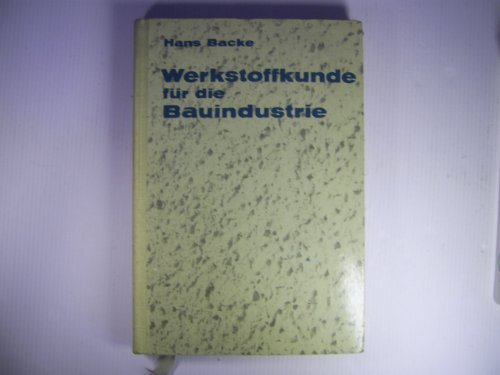 Werkstoffkunde für die Bauindustrie, 7. Aufl.