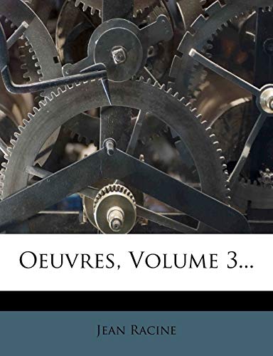 Oeuvres, Volume 3... (French Edition)
