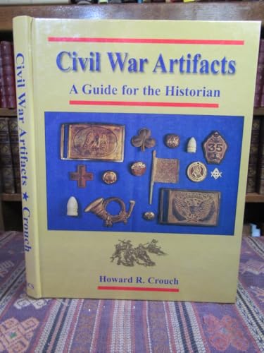 Civil War artifacts: A guide for the historian