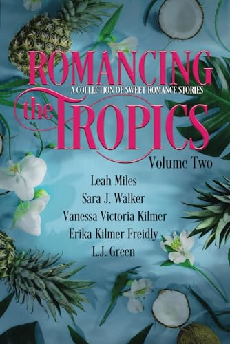 Romancing the Tropics Volume Two