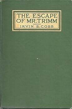 The Escape of Mr. Trimm: His Plight and Other Plights