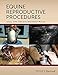 Equine Reproductive Procedures