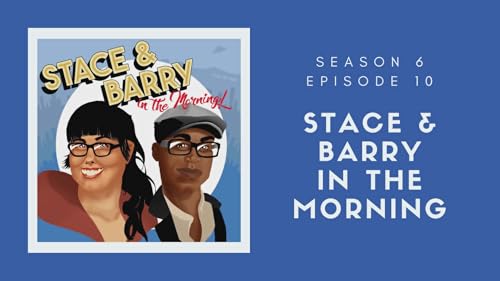 GSN PODCAST: Stace and Barry in the Morning - Season 6 Episode 10