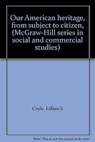 Our American Heritage from Subject to Citizen B00088P41Y Book Cover