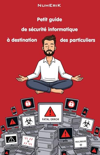 Petit guide de sécurité informatique...