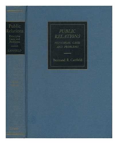 Public relations; principles, cases, and problems