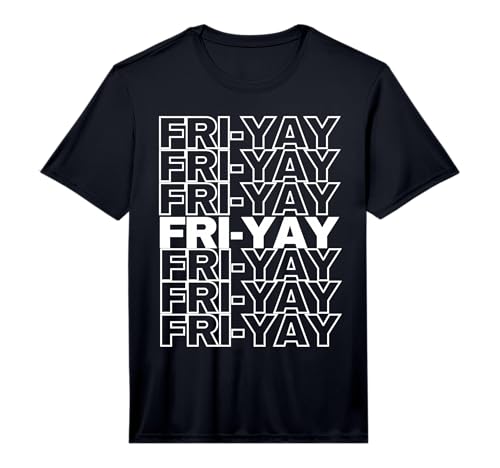 Funny Fri Yay Quote for Teachers Fri-Yay Performance T-Shirt