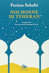 Vedi scheda su Amazon Noi donne di Teheran. Con CD