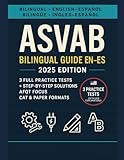 ASVAB Bilingual Guide EN–ES: 2025 Edition – English–Spanish Practice Tests with Step-by-Step Solutions