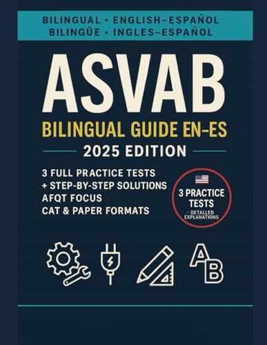 ASVAB Bilingual Guide EN–ES: 2025 Edition – English–Spanish Practice Tests with Step-by-Step Solutions