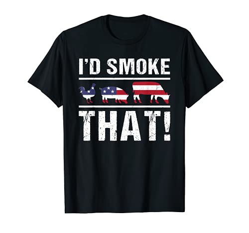 I'd Smoke That BBQ American Flag - Drill Funny Women Men T-Shirt