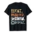 Vintage Eat Sleep Swim Repeat Funny Design Eat Sleep Swim T-Shirt