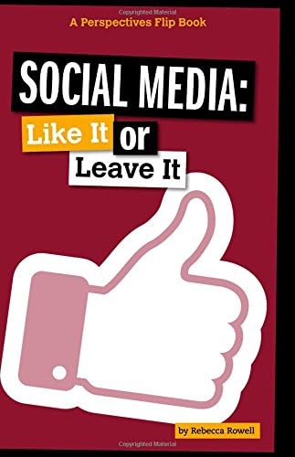 Social Media: Like It or Leave It (Perspectives Flip Books: Issues)