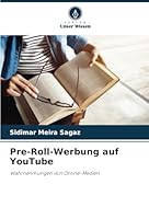 Pre-Roll-Werbung auf YouTube: Wahrnehmungen von Online-Medien (German Edition) 6208779081 Book Cover