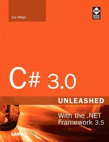 C# 3.0 Unleashed: With the .net Framework 3.5