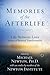 Memories of the Afterlife: Life Between Lives Stories of Personal Transformation