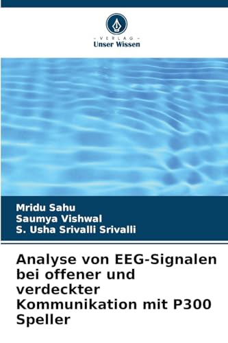 Analyse von EEG-Signalen bei offener und verdeckter Kommunikation mit P300 Speller