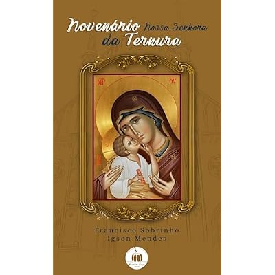 Noven&aacute;rio Nossa Senhora da Ternura