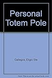 Personal Totem Pole: Animal Imagery, the Chakras, and Psychotherapy