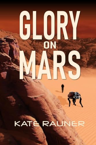 Glory on Mars: Colonization Book 1 (Colony on Mars)