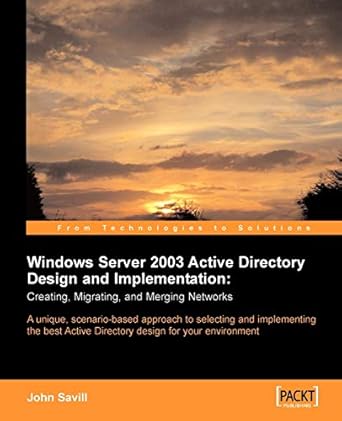Windows Server 2003 Active Directory Design and Implementation ...