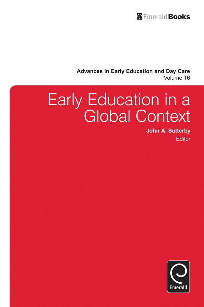 Buy Early Education in a Global Context: 16 (ADVANCES IN EARLY EDUCATION AND DAY CARE, 16) — BookShops.in