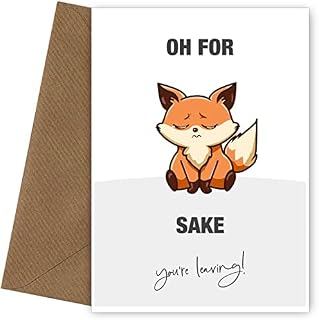 Leaving Cards for Colleagues Funny Greetings Card - Oh For Fox Sake - Congratulations on New Job, Humorous Sorry You're Leaving Card for Women and Men, Retirement, Maternity, Goodbye/Bye, Good Luck