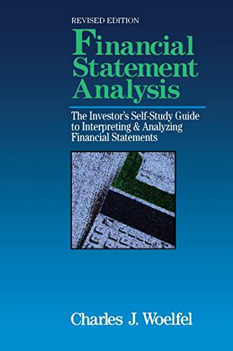 Financial Statement Analysis: The Investor's Self-Study to Interpreting & Analyzing Financial Statements, Revised...