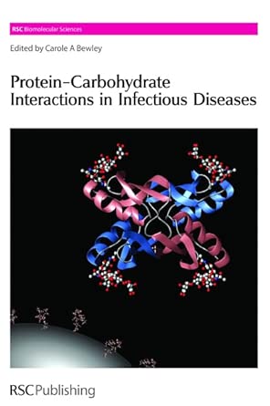 Protein-Carbohydrate Interactions in Infectious Diseases: Volume 5-Wow! eBook