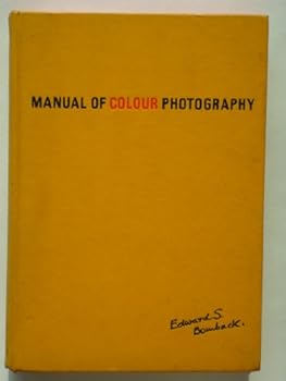 Hardcover Manual of Colour Photography. With Illustrations Book