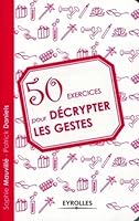 50 exercices pour décrypter les gestes 2212552564 Book Cover