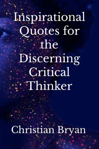 Inspirational Quotes for the Discerning Critical Thinker
