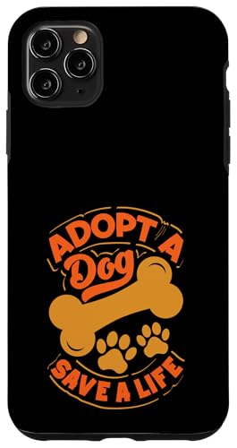 Foster Adopt A Dog Save A Life �{�����e�B�A �X�}�z�P�[�X iPhone 11 Pro Max �p