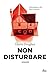 Non Disturbare - 3