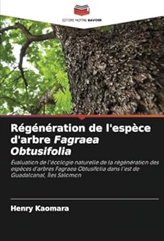 Paperback Régénération de l'espèce d'arbre Fagraea Obtusifolia [French] Book