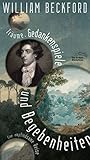  Träume, Gedankenspiele und Begebenheiten: Eine empfindsame Reise (Die Andere Bibliothek, Band 454)