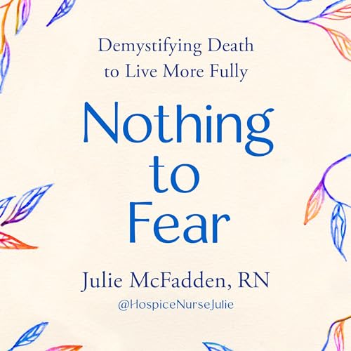 Nothing to Fear by Julie McFadden RN episode artwork