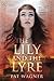 THE LILY AND THE LYRE