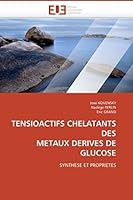 Tensioactifs Chelatants Des Metaux Derives de Glucose 6131506116 Book Cover