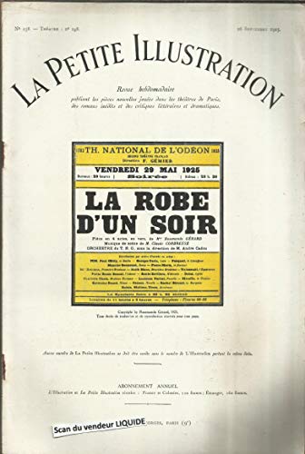 La petite illustration théâtrale N° 148 : La robe d'un soir; Pièce en 4 actes, en vers. 1925. Broché. 38 pages. (Théâtre, Périodique)