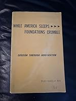 While America Sleeps Foundations Crumble B0006BOYN2 Book Cover