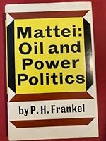 Mattei; oil and power politics 0571068480 Book Cover