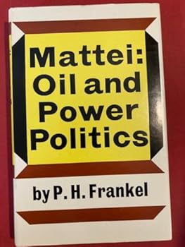 Mattei; oil and power politics