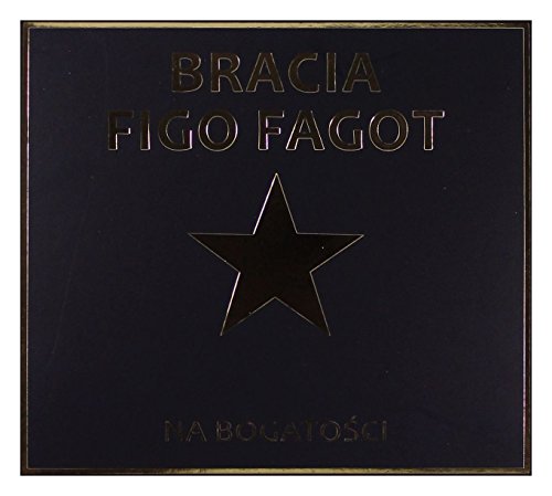 Bracia Figo Fagot-Na Bogatosci